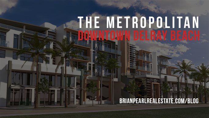 The Metropolitan in Downtown Delray Beach's SofA District